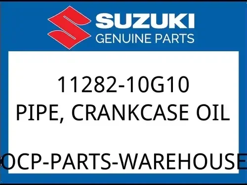 Suzuki OEM Part 11282-10G10 PIPE, CRANKCASE OIL