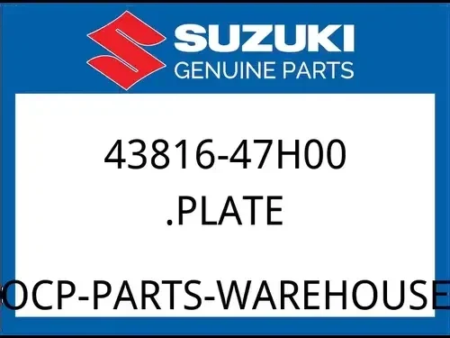 Suzuki OEM Part 43816-47H00 PLATE, RH